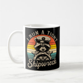 Caneca De Café I run a tight shipwreck