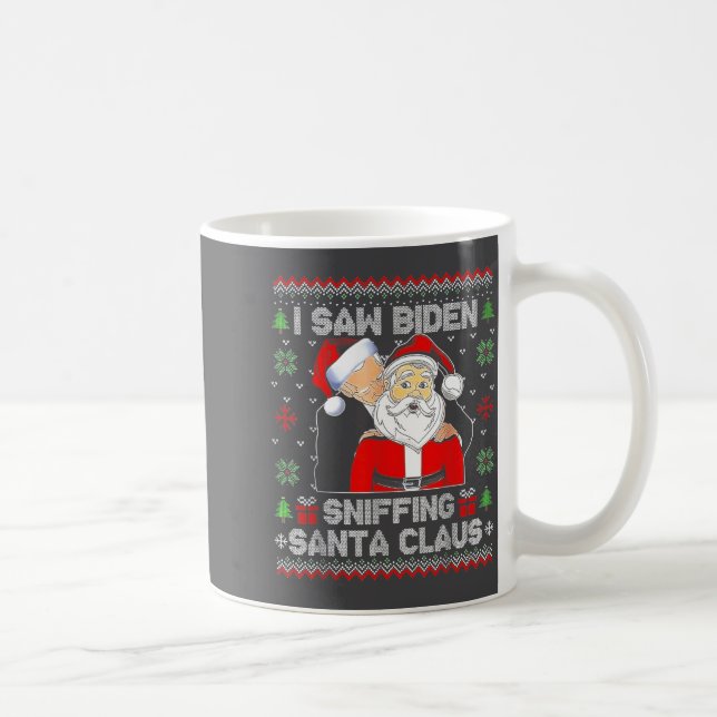 Caneca De Café I Saw Biden Sniffing Santa Claus Ugly Christmas  (Direita)
