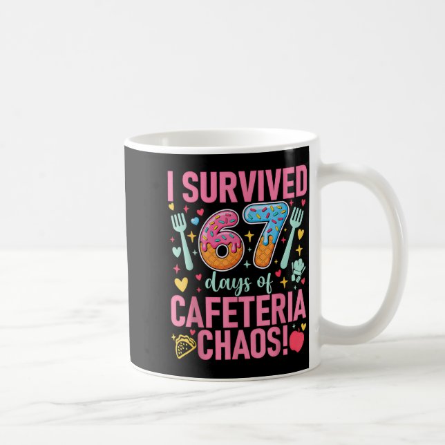 Caneca De Café I Survived 67 Days Of Cafeteria Chaos Lunch Lady S (Direita)