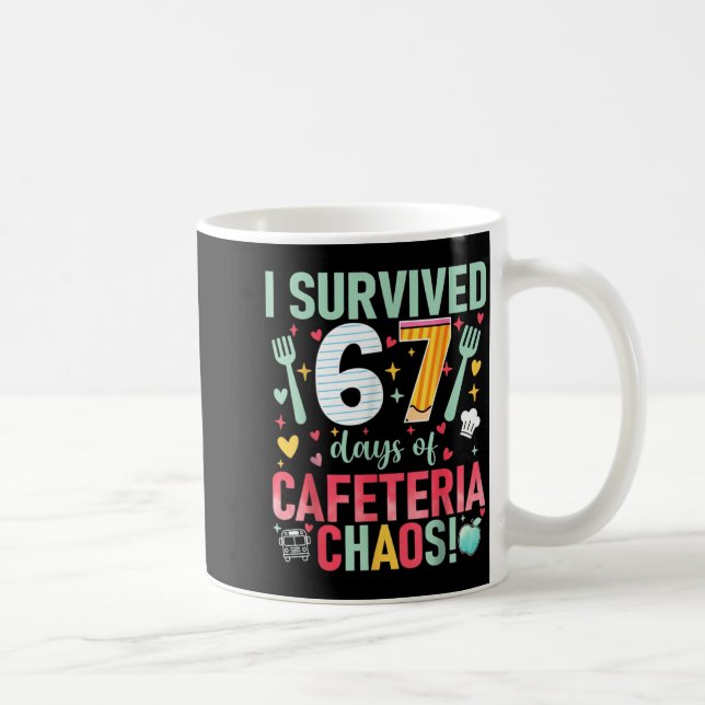 Caneca De Café I Survived 67 Days Of Cafeteria Chaos Lunch Lady S (Direita)