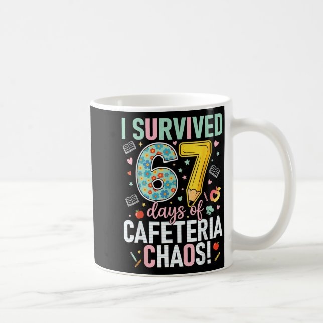 Caneca De Café I Survived 67 Days Of Cafeteria Chaos Lunch Lady S (Direita)