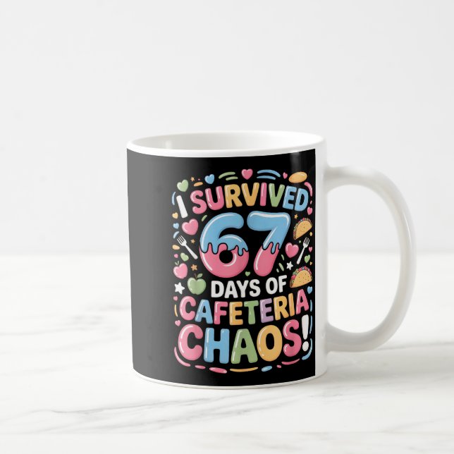 Caneca De Café I Survived 67 Days Of Cafeteria Chaos Meme Lunch M (Direita)