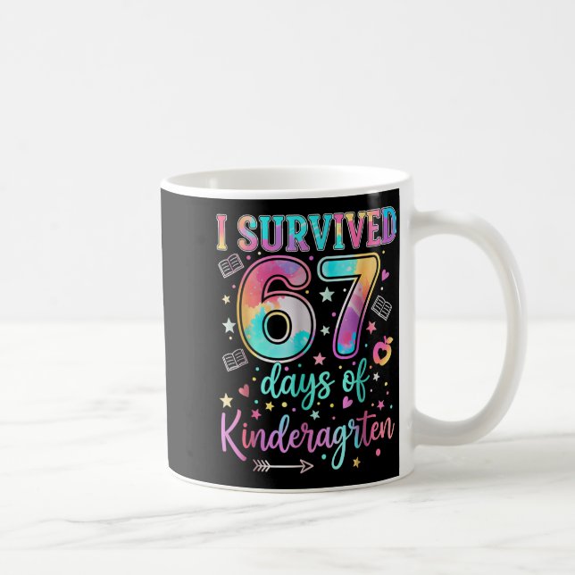 Caneca De Café I Survived 67 Days Of Kindergarten Funny Six Seven (Direita)