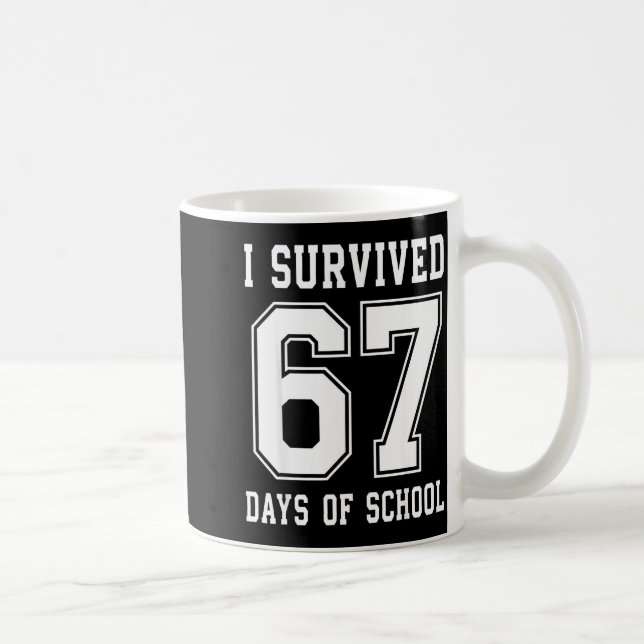 Caneca De Café I Survived 67 Days Of School 67 Meme Teachers Stud (Direita)