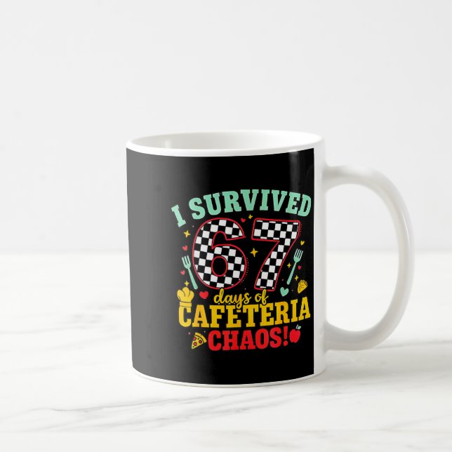 Caneca De Café I Survived 67 Days Of School Cafeteria Chaos Check (Direita)