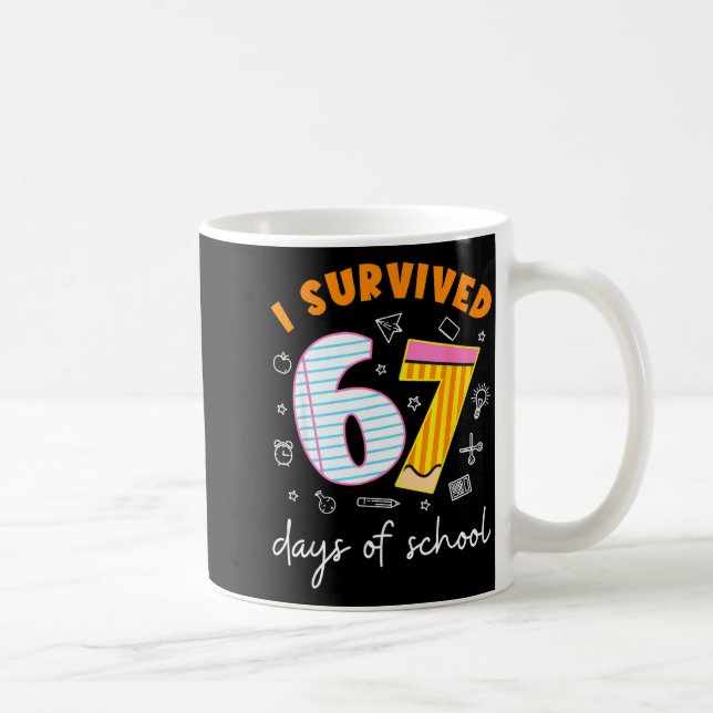 Caneca De Café I Survived 67 Days Of School Cool Teacher Design  (Direita)
