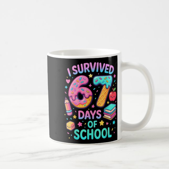 Caneca De Café I Survived 67 Days Of School Cute Kid Six Seven Ce (Direita)