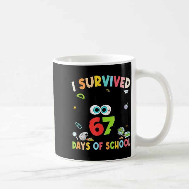 Caneca De Café I Survived 67 Days Of School For Kids Girl Teacher (Direita)