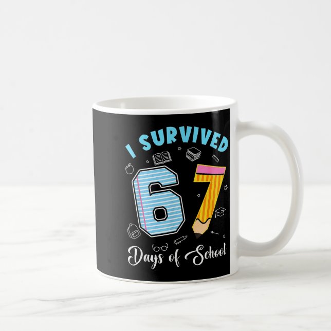Caneca De Café I Survived 67 Days Of School Funny 67 Meme Teacher (Direita)