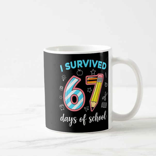 Caneca De Café I Survived 67 Days Of School Funny 67 Meme Teacher (Direita)