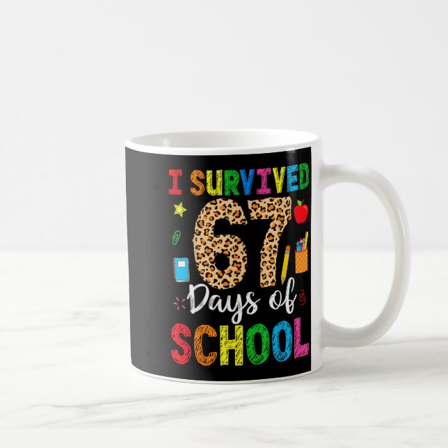 Caneca De Café I Survived 67 Days Of School Funny 67 Teacher Stud (Direita)