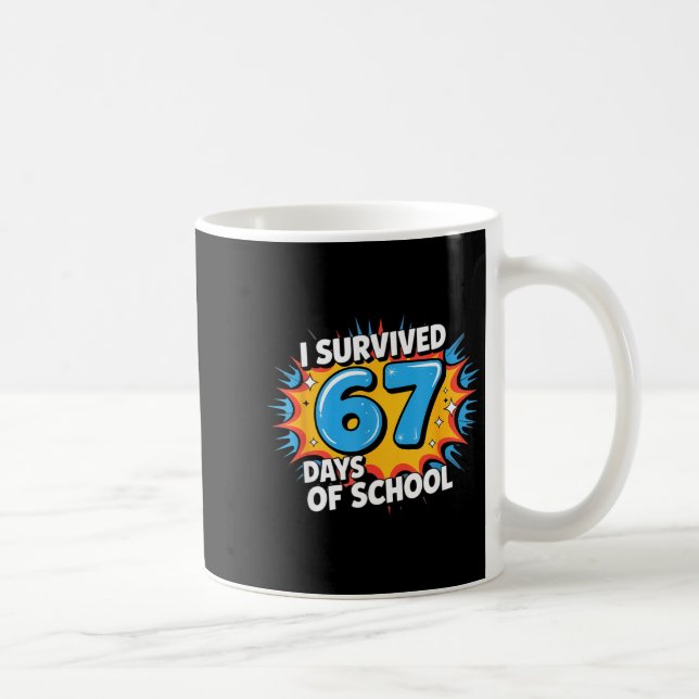 Caneca De Café I Survived 67 Days Of School Funny 67 Teachers Stu (Direita)