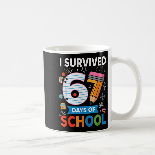 Caneca De Café I Survived 67 Days Of School Funny Kids Teacher St (Direita)