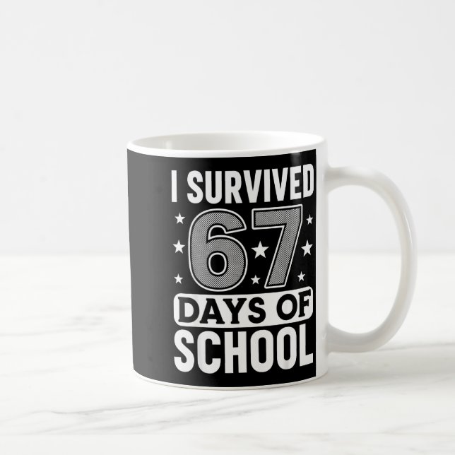 Caneca De Café I Survived 67 Days Of School Funny Meme Teacher St (Direita)