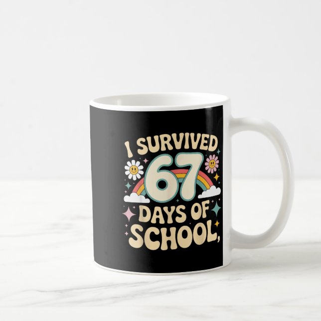 Caneca De Café I Survived 67 Days Of School Funny Teacher And Stu (Direita)