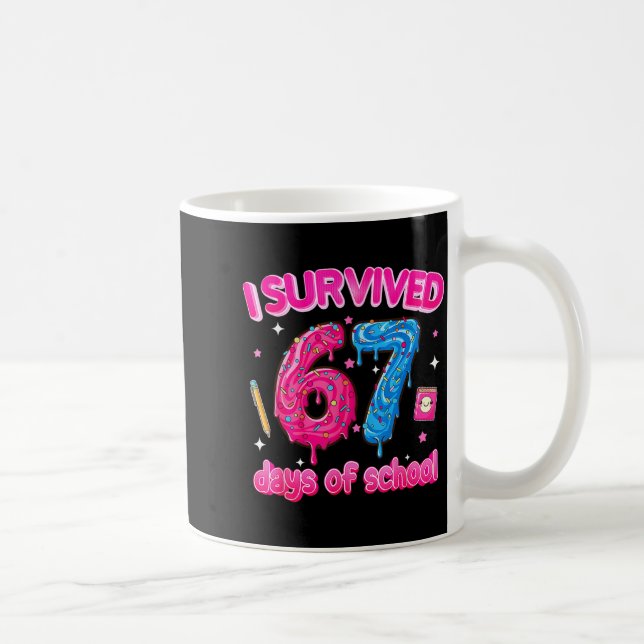 Caneca De Café I Survived 67 Days Of School Six Seven 6 7 Teacher (Direita)