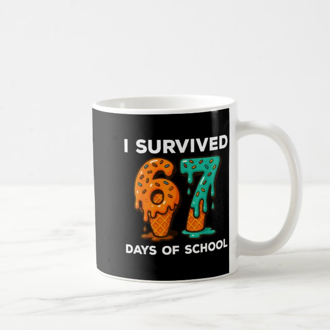 Caneca De Café I Survived 67 Days Of School Six Seven Meme Ice Cr (Direita)