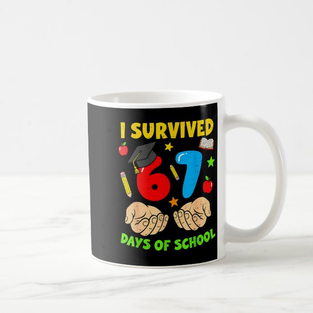 Caneca De Café I Survived 67 Days Of School Six Seven Meme Studen (Direita)