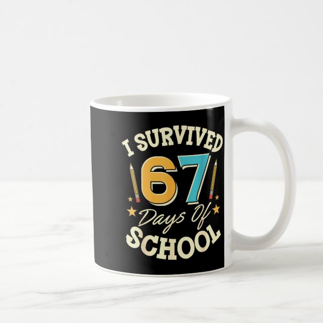 Caneca De Café I Survived 67 Days Of School Teachers Students Mem (Direita)
