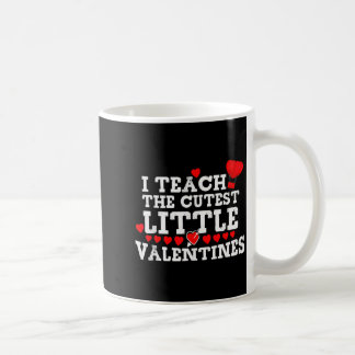Caneca De Café I Teach The Cutest Little Valentines T Shirt - Fun