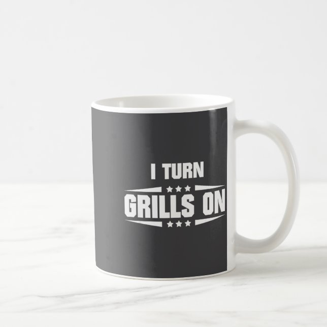 Caneca De Café I Turn Grills On Funny Outdoor Cooking Quote  (Direita)