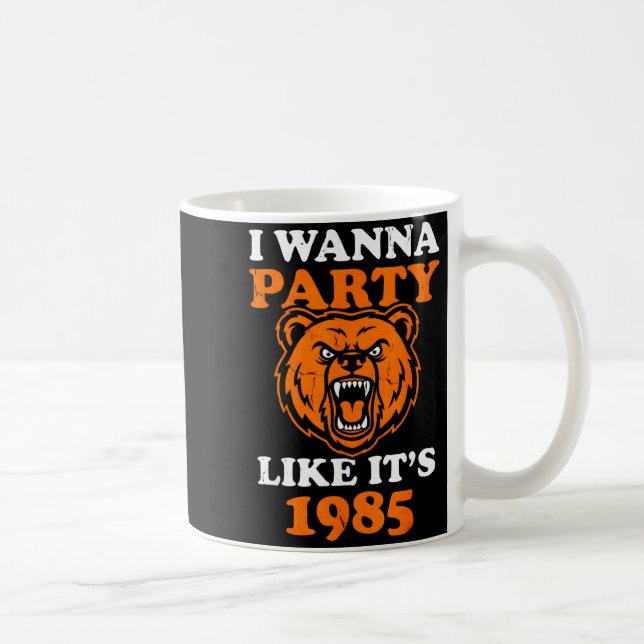 Caneca De Café I W Party Like It’s 1985 Roaring Bear  (Direita)