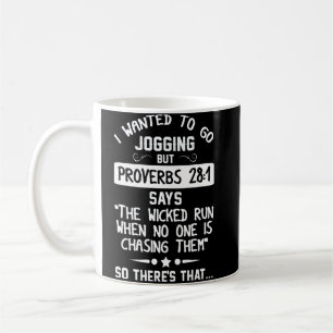Caneca De Café I Wanted To Go Jogging But Proverbs 28 1