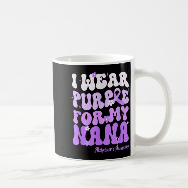 Caneca De Café I Wear Purple For My Nana Heimers Awareness Suprt  (Direita)