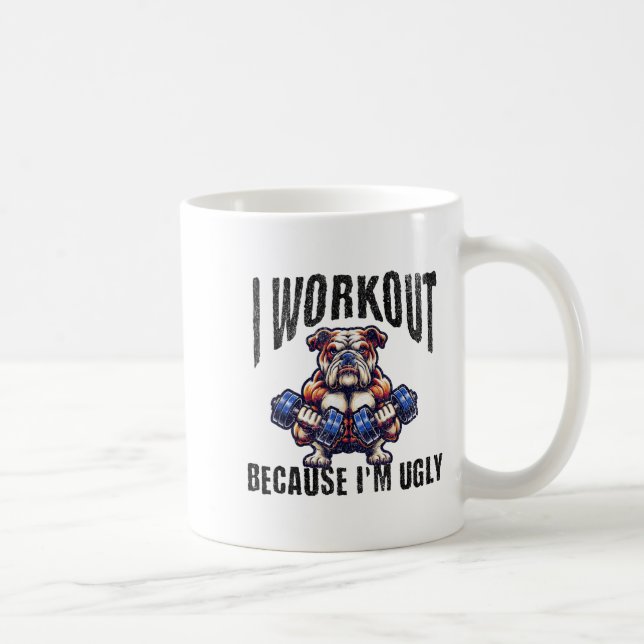 Caneca De Café I Workout Because I'm Ugly Motivational  (Direita)