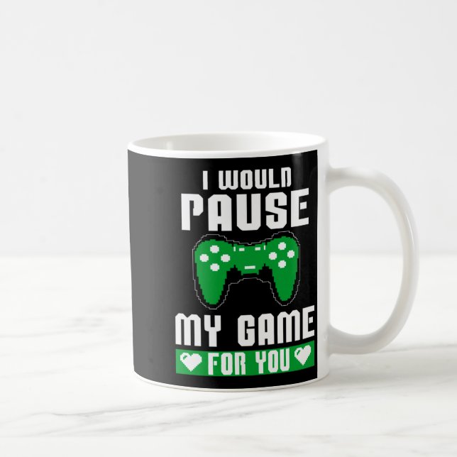 Caneca De Café I Would Pause My Game For You Gamer Player Valenti (Direita)