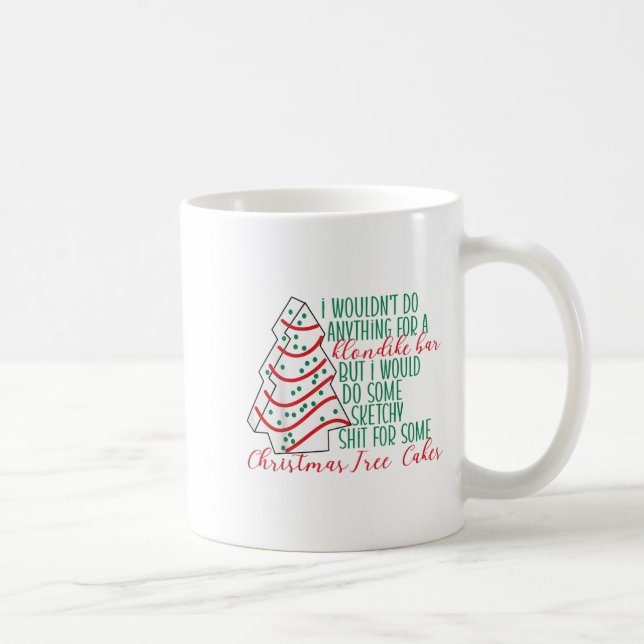 Caneca De Café I Wouldn't Do Anything For A Klondlike Bar Tree Ca (Direita)