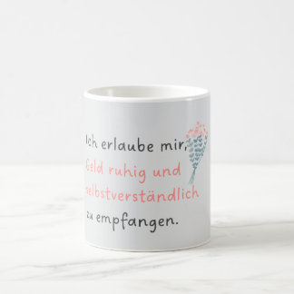 Caneca De Café Ich erlaube mir, Geld ruhig und selbstverständlich