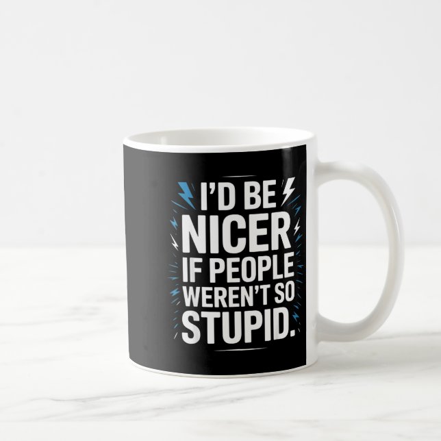 Caneca De Café I'd Be Nicer If People Weren't So Stud  (Direita)