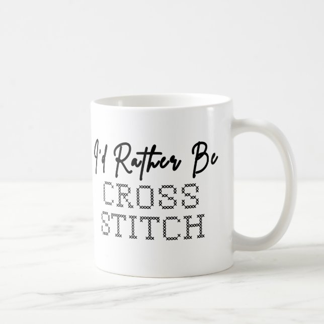 Caneca De Café I'd Rather Be Cross Stitching - Cross Stitcher (Direita)