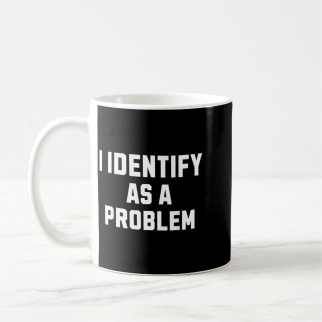 Caneca De Café Identificar Como Um Problema Citação Engraçada Sar (Esquerda)