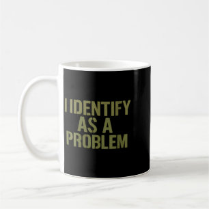 Caneca De Café Identifique-se Como Uma Citação Engraçada Sarcásti