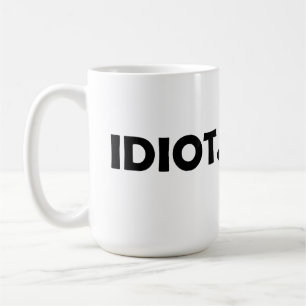 Caneca De Café Idiota. Design engraçado