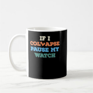 Caneca De Café If I Collapse Please Pause My Watch Timer Triathlo