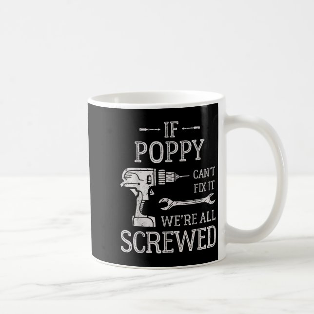 Caneca De Café If Ppy Can't Fix It We're All Screwed Father's Day (Direita)