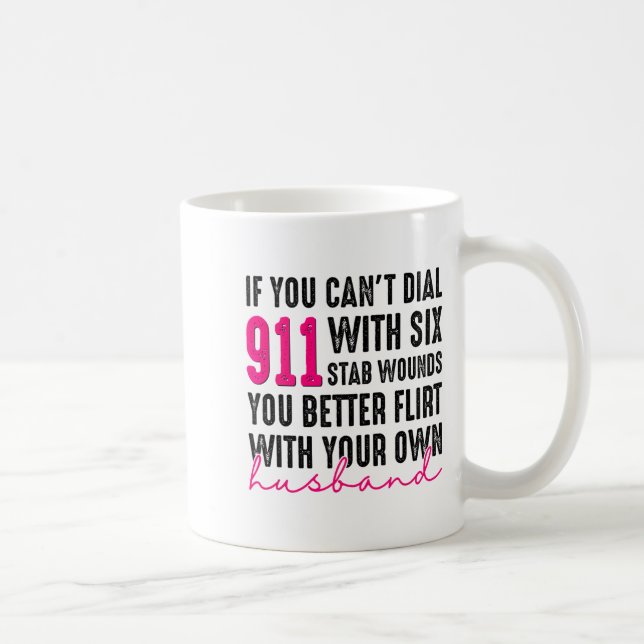 Caneca De Café If You Can't Dial 911 With Six Stab Wounds You Bet (Direita)