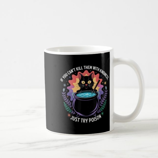 Caneca De Café If You Can't Kill Them With Kindness Funny Sarcast (Direita)