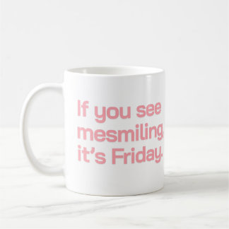 Caneca De Café If You See Me Smiling It’s Friday Funny Quote Typo