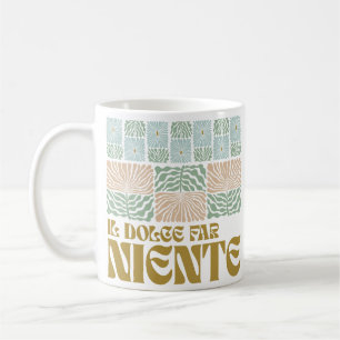 Caneca De Café Il Dolce Far Niente Coffee Mug
