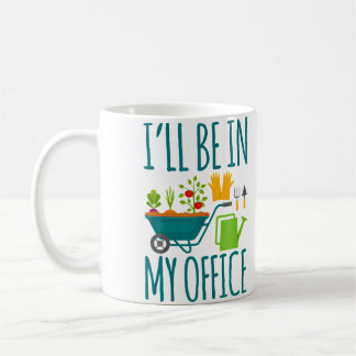 Caneca De Café I'Ll Be In My Office Garden Funny Distressed Garde