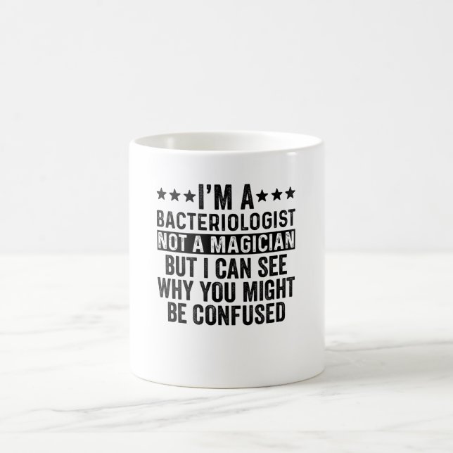 Caneca De Café I'm A Bacteriologist Not A Magician Funny (Centro)