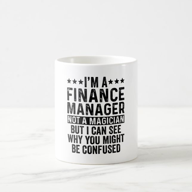 Caneca De Café I'm A Finance Manager Not A Magician Funny (Centro)