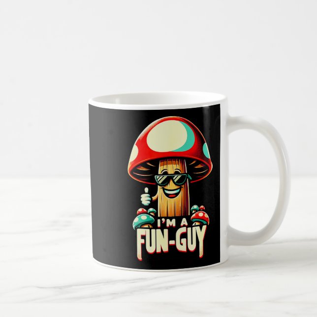 Caneca De Café I'm A Fun-guy' - Amusing Mushroom Enthusiast's Fun (Direita)