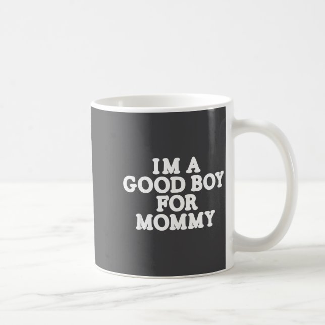 Caneca De Café I'm A Good Boy, For Mommy  (Direita)