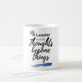 Caneca De Café I'm a leader and my thoughts become things