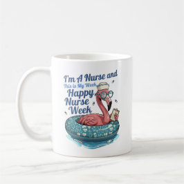 Caneca De Café i'm a nurse and this is my week happy nurse week